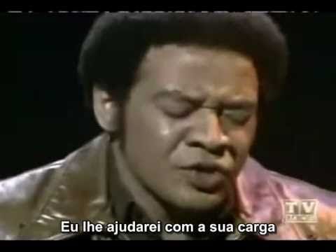 Bill Withers - Lean On Me 1