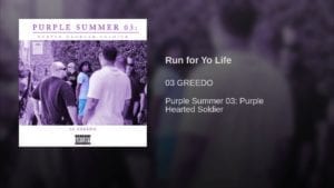 03 Greeedo - Run for Yo Life 1