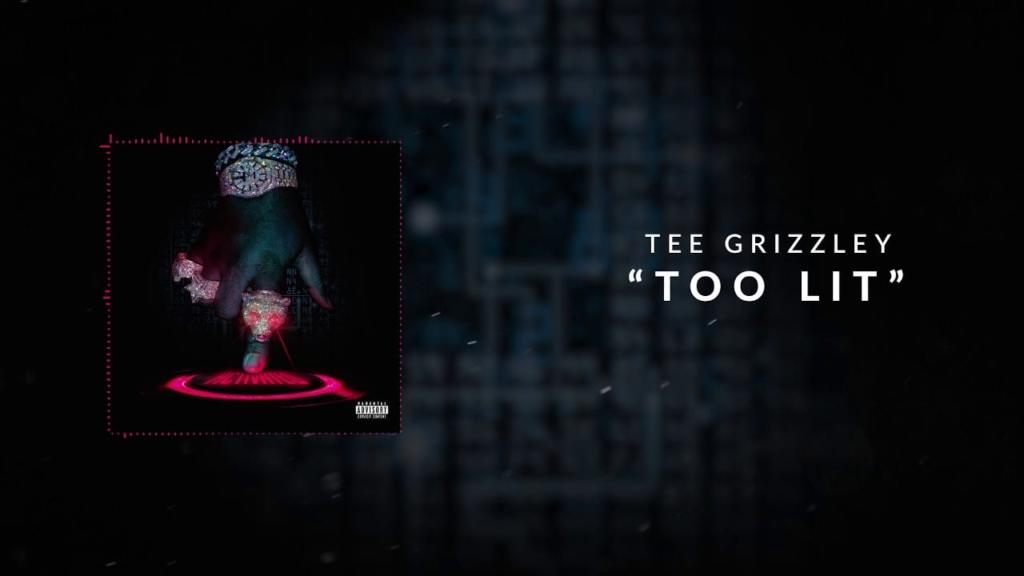 Tee Grizzley - Too Lit 1