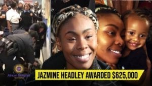 Jazmine Headley Awarded $625,000 Settlement Stemming From NYPD Ripping Baby From Her Arms