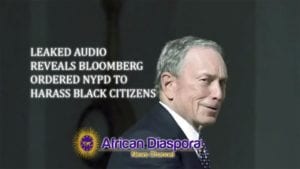 Leaked Audio Of Mike Bloomberg In 2015 Proves He Ordered NYPD To Target Blacks With Stop & Frisk