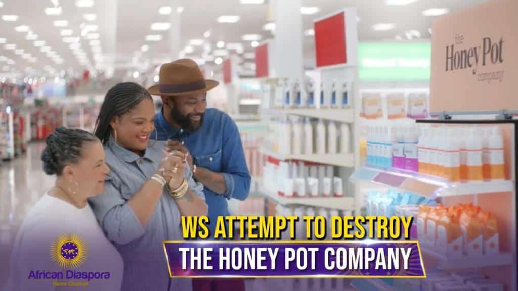 WS Attempt To Destroy The Honey Pot Company For Owner Wanting To Encourage Black Girls 1