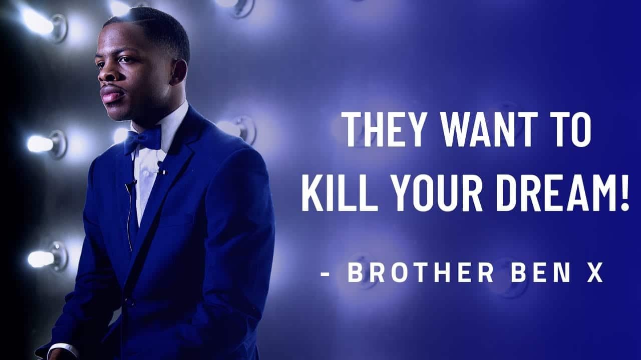 Brother Ben X - They Trying To Kill Your Dreams 13