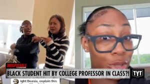 Black Student Blamed After Professor HITS Her In Class