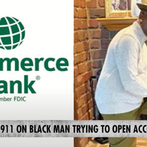 Bank Calls POLICE On Black Customer For Trying To Open Account